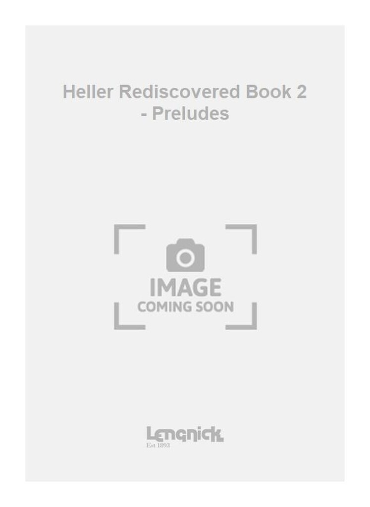 Heller Rediscovered Book 2 - Preludes